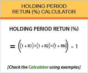 Holding Period Return Calculator - Find Formula, Check Example & more